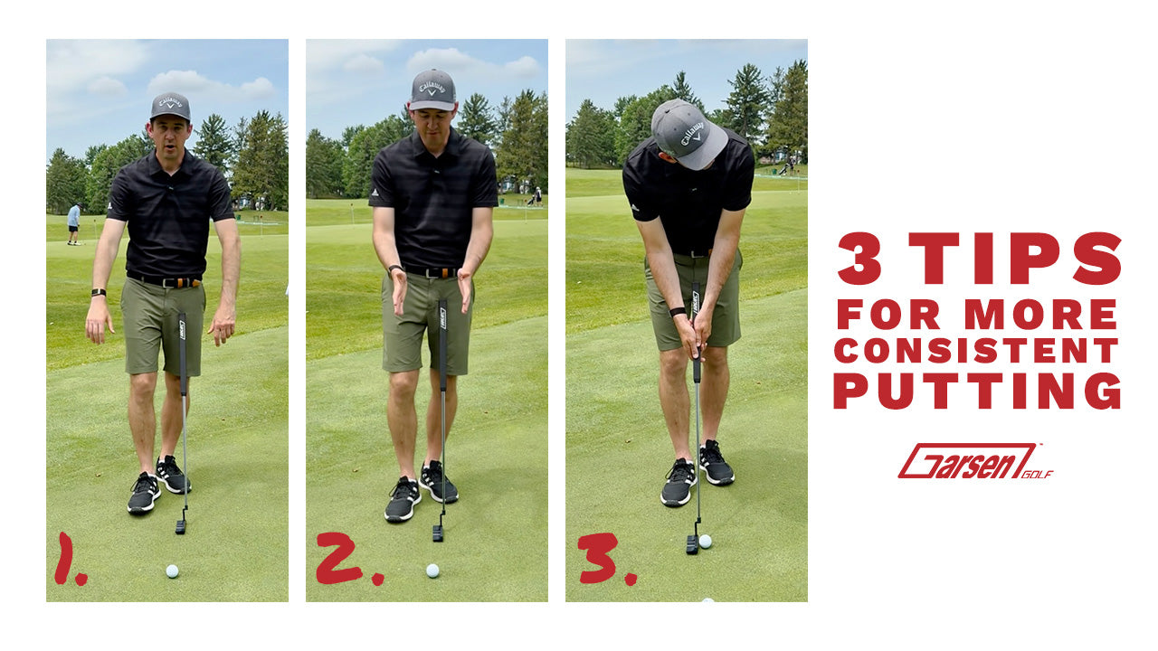 Putting Guide 3 Simple Putting Tips to Build a More Consistent Stroke – Garsen Golf